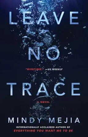 leave no trace a novel 1st edition mindy mejia 1501177370, 978-1501177378