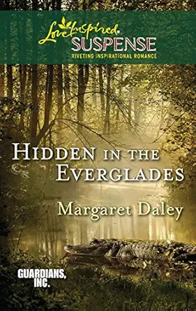 hidden in the everglades 1st edition margaret daley 0373444575, 978-0373444571