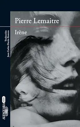 irene 1st edition pierre lemaitre 6073132395, 978-6073132398