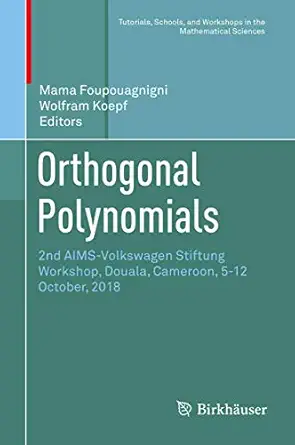 orthogonal polynomials 2nd aims volkswagen stiftung workshop douala cameroon 5 12 october 2018 1st edition