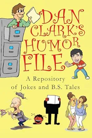 dan clarks humor file 1st edition dan clark 1630729248, 978-1630729240