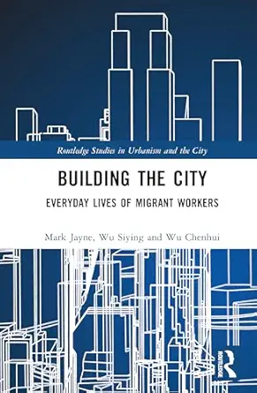 building the city 1st edition mark jayne ,wu siying ,wu chenhui 1032601000, 978-1032601007