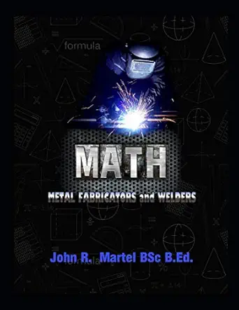 math metal fabricators and welders block math review workbook 1st edition john martel 1729087515,