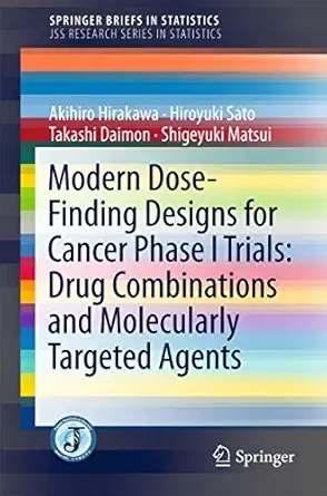 modern dose finding designs for cancer phase i trials drug combinations and molecularly targeted agents 1st