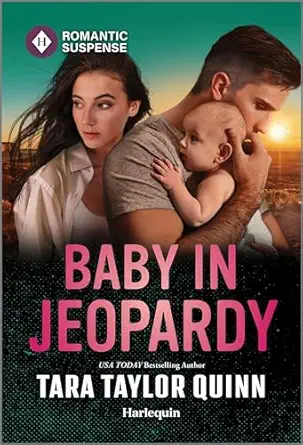 baby in jeopardy 1st edition tara taylor quinn 1335502475, 978-1335502476