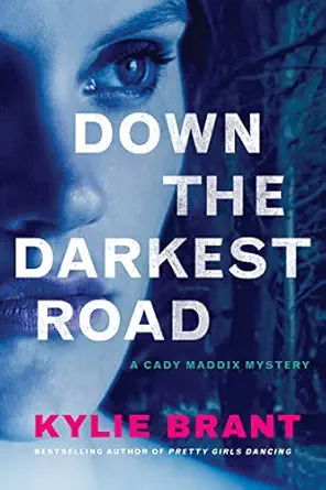 down the darkest road 1st edition kylie brant 1542006023, 978-1542006026