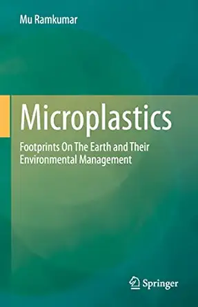 microplastics footprints on the earth and their environmental management 1st edition ramkumar