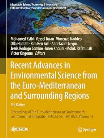 recent advances in environmental science from the euro mediterranean and surrounding regions proceedings of