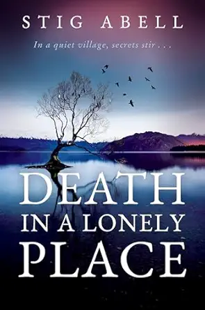 death in a lonely place a novel 1st edition stig abell 0063381117, 978-0063381117