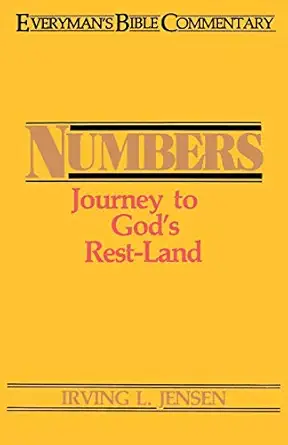 numbers everymans bible commentary journey to gods rest land 1st edition irving jensen 0802420044,