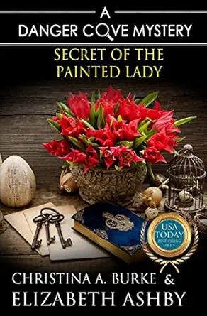 secret of the painted lady 1st edition christina a burke ,elizabeth ashby 1508651736, 978-1508651734