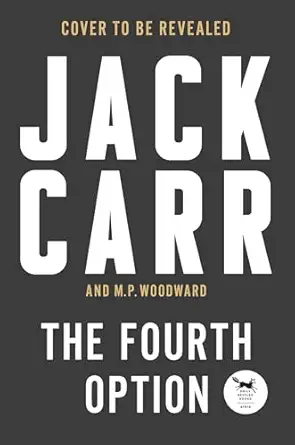 the fourth option a novel 1st edition jack carr ,m p woodward 1668072017, 978-1668072011