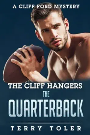 the cliff hangers the quarterback 1st edition terry toler 1954710119, 978-1954710115