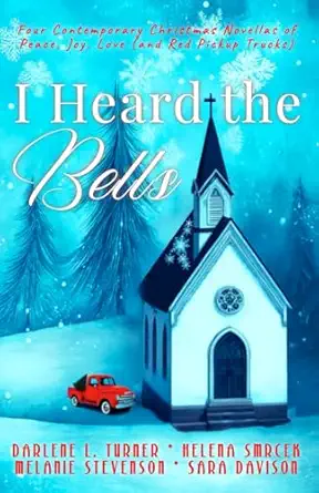 i heard the bells 1st edition sara davison ,helena smrcek ,melanie stevenson ,darlene l turner 1069326941,