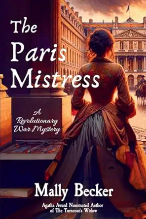 the paris mistress a revolutionary war mystery 1st edition mally becker 1685124305, 978-1685124304