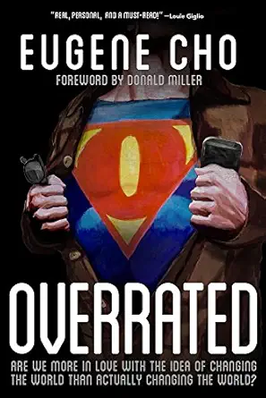 Overrated Are We More In Love With The Idea Of Changing The World Than Actually Changing The World