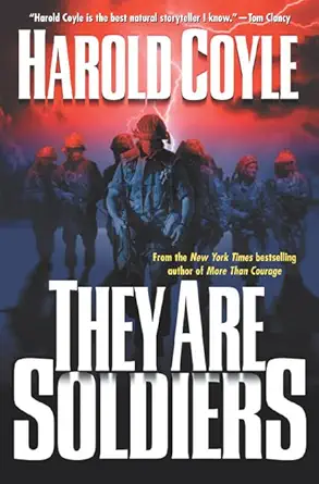 they are soldiers 1st edition harold coyle 076530547x, 978-0765305473