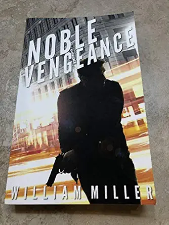 noble vengeance 1st edition william miller 1521277850, 978-1521277850