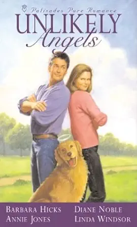 unlikely angels cupids chase/fool me twice/birds of a feather/a season for love 1st edition barbara jean