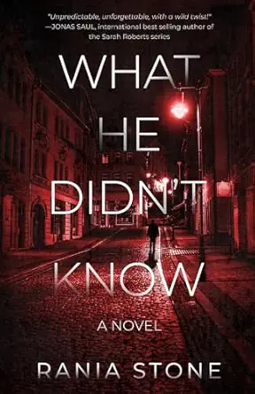 what he didnt know 1st edition rania stone ,jonas saul 1927404568, 978-1927404560