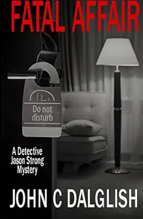 fatal affair 1st edition john c dalglish 1974470288, 978-1974470280