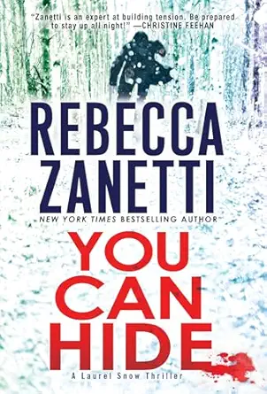 you can hide a riveting new thriller 1st edition rebecca zanetti 1420154346, 978-1420154344