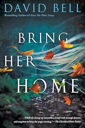 bring her home 1st edition david bell 0399584447, 978-0399584442