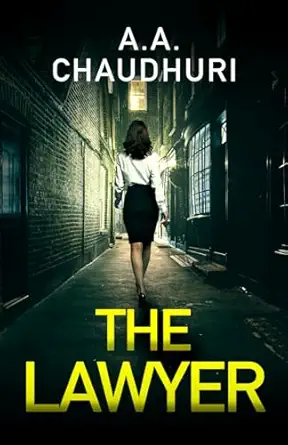 the lawyer a gripping crime thriller with a shocking twist 1st edition a a chaudhuri 1839015918,