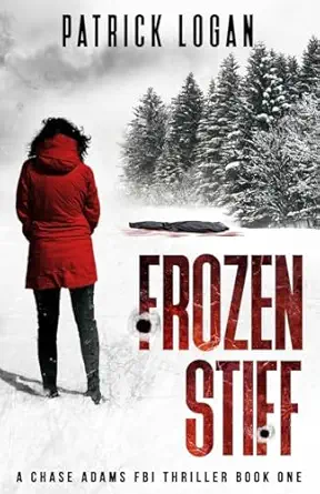 frozen stiff 1st edition patrick logan 1981427023, 978-1981427024