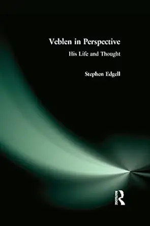 Veblen In Perspective His Life And Thought