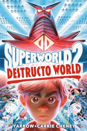 superworld #2 destructo world 1st edition yarrow cheney ,carrie cheney 0593375416, 978-0593375419