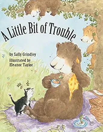 a little bit of trouble 1st edition sally grindley ,eleanor taylor 1582348820, 978-1582348827