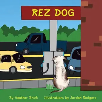 rez dog 1st edition heather m brink ,jordan rodgers 0578359332, 978-0578359335
