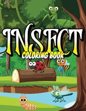insect coloring book fun and creative bug adventures for children a bug and insect coloring book packed with
