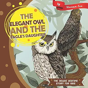 the elegant owl and the eagles daughter 1st edition vivian ice 167659034x, 978-1676590347