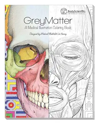 anatomy lab grey matter anatomy coloring book for adults teens and kids comprehensive anatomy and physiology