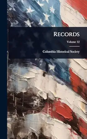 records 1st edition columbia historical society 1024873099, 978-1024873092