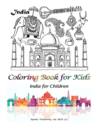 coloring book for kids india for children 1st edition spudtc publishing ltd 1511975318, 978-1511975315