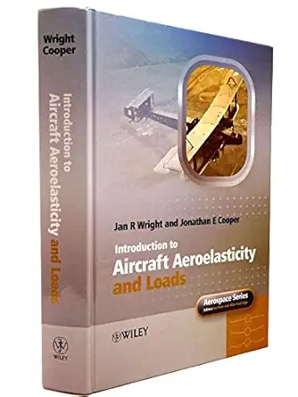 introduction to aircraft aeroelasticity and loads 1st edition jan robert wright ,jonathan edward cooper