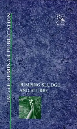 pumping sludge and slurry 1st edition pep 1860581552, 978-1860581557
