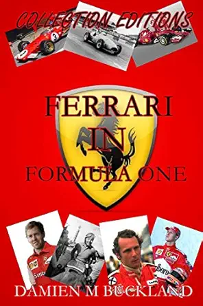 s ferrari in formula one 1st edition damien m buckland 1507853076, 978-1507853078