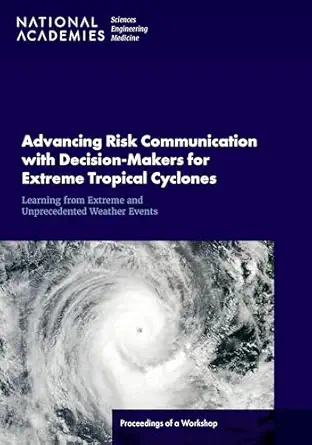 advancing risk communication with decision makers for extreme tropical cyclones and other atypical climate