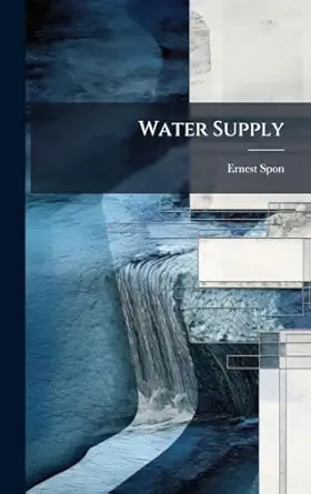 water supply 1st edition ernest spon 1023797593, 978-1023797597