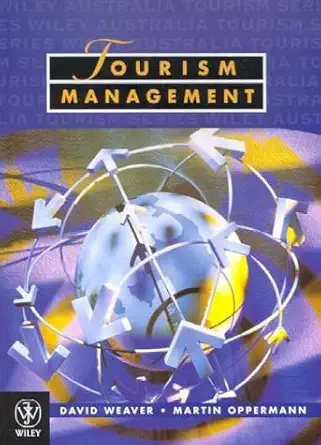 tourism management 1st edition david weaver 0471341258, 978-0471341253