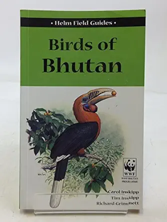 birds of bhutan field guide 1st edition carol inskipp ,tim inskipp ,richard grimmett 0713651636,