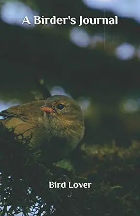 a birders journal 1st edition bird lover 1661397840, 978-1661397845