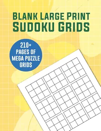 blank large print sudoku grids 210+ pages of mega grids make your own puzzles a perfect for kids adults and