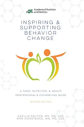 inspiring and supporting behavior change a food nutrition and health professionals counseling guide 1st
