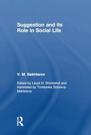 suggestion and its role in social life 1st edition v m bekhterev 1560003405, 978-1560003403