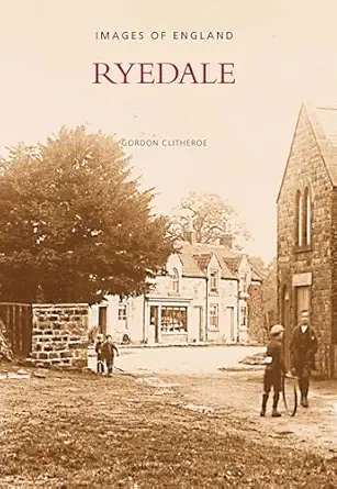 ryedale images of england 1st edition gordon clitheroe 0752420704, 978-0752420707
